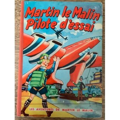 Martin le Malin - Tome 05 - Pilote d’essai De J.H. Koeleman